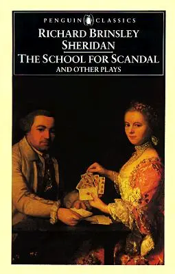 Szkoła dla skandalistów i inne sztuki - The School for Scandal and Other Plays