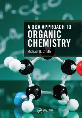 Podejście do chemii organicznej oparte na pytaniach i odpowiedziach - A Q&A Approach to Organic Chemistry
