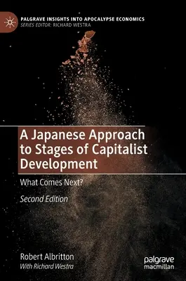 Japońskie podejście do etapów rozwoju kapitalizmu: Co dalej? - A Japanese Approach to Stages of Capitalist Development: What Comes Next?