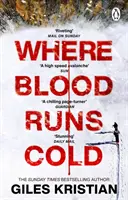 Where Blood Runs Cold - Przejmujący arktyczny thriller - Where Blood Runs Cold - The heart-pounding Arctic thriller