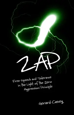 Zap: Wolność słowa i tolerancja w świetle zasady zerowej agresji - Zap: Free Speech and Tolerance in the Light of the Zero Aggression Principle