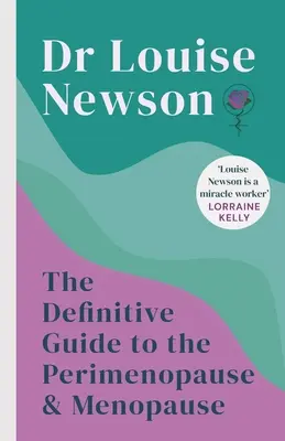 Ostateczny przewodnik po okresie okołomenopauzalnym i menopauzie - The Definitive Guide to the Perimenopause and Menopause