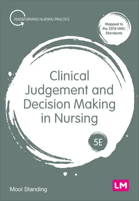 Ocena kliniczna i podejmowanie decyzji w pielęgniarstwie - Clinical Judgement and Decision Making in Nursing