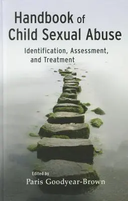 Podręcznik wykorzystywania seksualnego dzieci: Identyfikacja, ocena i leczenie - Handbook of Child Sexual Abuse: Identification, Assessment, and Treatment