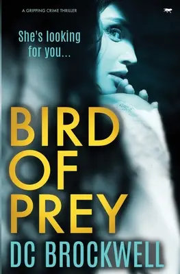 Bird of Prey: Trzymający w napięciu thriller kryminalny - Bird of Prey: A Gripping Crime Thriller