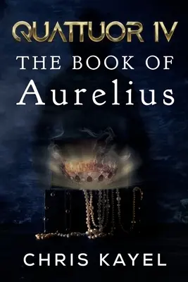 Quattuor IV: Księga Aureliusza - Quattuor IV: The Book of Aurelius