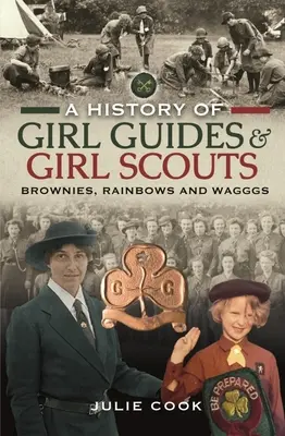 Historia zuchów i harcerek: Brownies, Rainbows i Wagggs - A History of Girl Guides and Girl Scouts: Brownies, Rainbows and Wagggs
