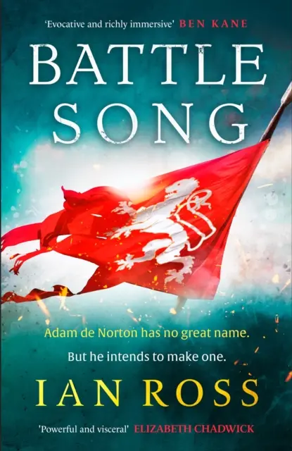 Battle Song - XIII-wieczna historyczna przygoda dla fanów Bernarda Cornwella i Bena Kane'a - Battle Song - The 13th century historical adventure for fans of Bernard Cornwell and Ben Kane