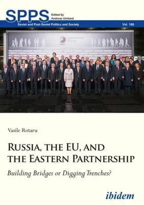 Rosja, UE i Partnerstwo Wschodnie: Budowanie mostów czy kopanie rowów? - Russia, the Eu, and the Eastern Partnership: Building Bridges or Digging Trenches?