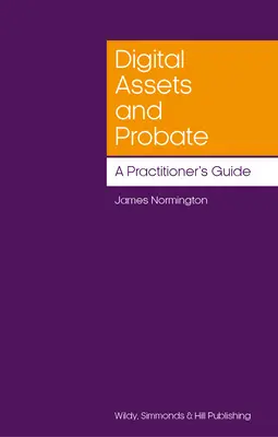 Aktywa cyfrowe i spadkobranie: Przewodnik praktyka - Digital Assets and Probate: A Practitioner's Guide