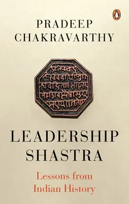 Śastry przywództwa: Lekcje z historii Indii - Leadership Shastras: Lessons from Indian History