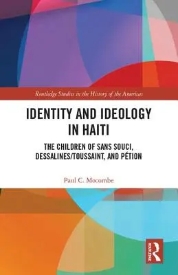 Tożsamość i ideologia na Haiti: Dzieci Sans Souci, Dessalines/Toussaint i Ption - Identity and Ideology in Haiti: The Children of Sans Souci, Dessalines/Toussaint, and Ption