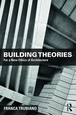 Building Theories: Architektura jako sztuka budowania - Building Theories: Architecture as the Art of Building