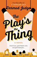 Play's the Thing - Aktorstwo w świecie wielkich nieprawd - Play's the Thing - Acting in a World of Great Untruths