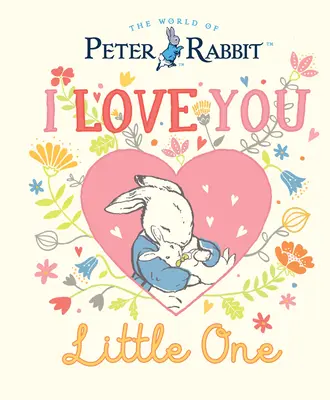 Piotruś Królik: I Love You Little One - Peter Rabbit I Love You Little One