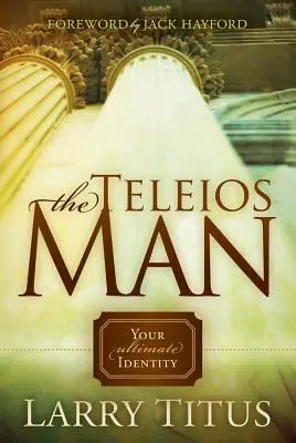 Teleios Man: Twoja ostateczna tożsamość - Teleios Man: Your Ultimate Identity