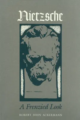 Nietzsche - szalone spojrzenie - Nietzsche - A Frenzied Look