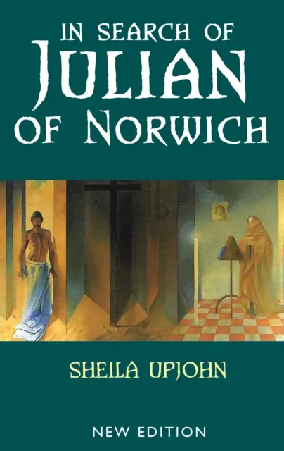 W poszukiwaniu Juliany z Norwich - nowe wydanie - In Search of Julian of Norwich - New Edition