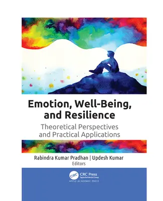 Emocje, dobre samopoczucie i odporność: Perspektywy teoretyczne i praktyczne zastosowania - Emotion, Well-Being, and Resilience: Theoretical Perspectives and Practical Applications