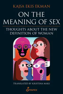 O znaczeniu seksu: Myśli o nowej definicji kobiety - On the Meaning of Sex: Thoughts about the New Definition of Woman