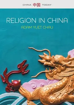 Religia w Chinach: Więzy, które wiążą - Religion in China: Ties That Bind