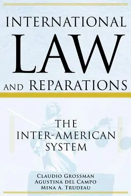 Prawo międzynarodowe i odszkodowania: System międzyamerykański - International Law and Reparations: The Inter-American System