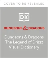 Dungeons & Dragons: Legenda Drizzta - słownik wizualny - Dungeons & Dragons The Legend of Drizzt Visual Dictionary