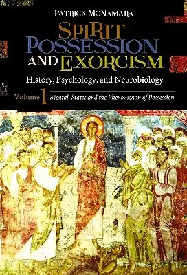 Opętanie duchowe i egzorcyzmy 2 tomowy zestaw: Historia, psychologia i neurobiologia - Spirit Possession and Exorcism 2 Volume Set: History, Psychology, and Neurobiology