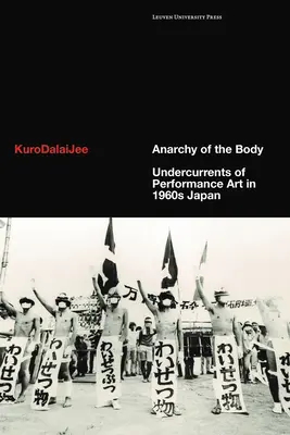 Anarchia ciała: Nurt sztuki performance w Japonii lat 60. XX wieku - Anarchy of the Body: Undercurrents of Performance Art in 1960s Japan