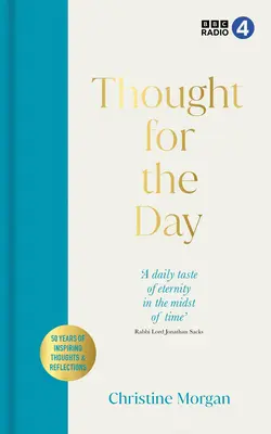 Thought for the Day: 50 lat fascynujących myśli i refleksji światowych myślicieli religijnych - Thought for the Day: 50 Years of Fascinating Thoughts & Reflections from the World's Religious Thinkers