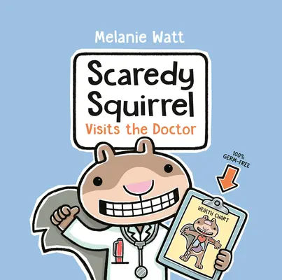 Wystraszona wiewiórka odwiedza lekarza - Scaredy Squirrel Visits The Doctor