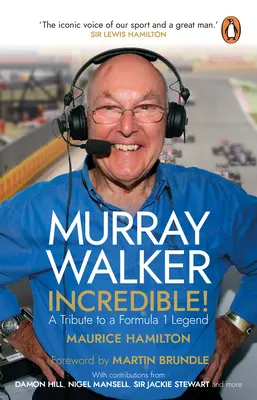 Murray Walker: Niesamowite! Hołd dla legendy Formuły 1 - Murray Walker: Incredible!: A Tribute to a Formula 1 Legend