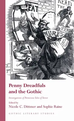 Penny Dreadfuls and the Gothic: Dochodzenia w sprawie zgubnych opowieści grozy - Penny Dreadfuls and the Gothic: Investigations of Pernicious Tales of Terror