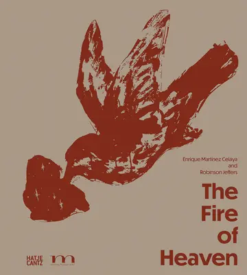 Enrique Martnez Celaya & Robinson Jeffers: The Fire of Heaven