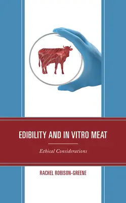 Jadalność i mięso in vitro: rozważania etyczne - Edibility and In Vitro Meat: Ethical Considerations