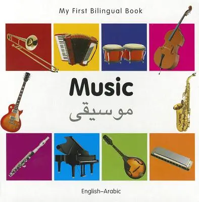 Moja pierwsza dwujęzyczna książka - muzyka (angielski-arabski) - My First Bilingual Book-Music (English-Arabic)