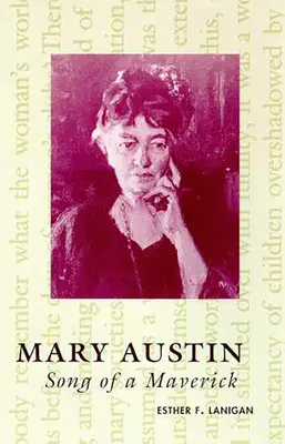 Mary Austin: Pieśń awanturnika - Mary Austin: Song of a Maverick