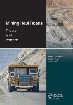 Górnicze drogi transportowe: Teoria i praktyka - Mining Haul Roads: Theory and Practice