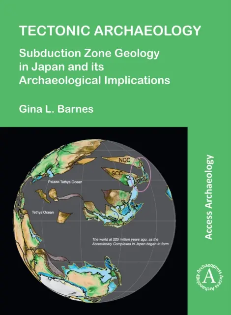 Archeologia tektoniczna: Geologia strefy subdukcji w Japonii i jej archeologiczne implikacje - Tectonic Archaeology: Subduction Zone Geology in Japan and Its Archaeological Implications
