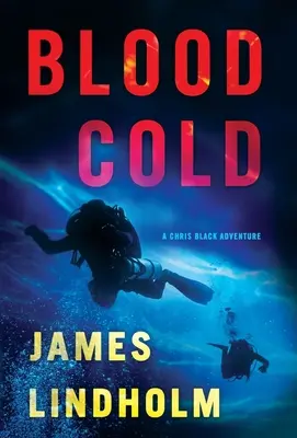 Zimna krew: Przygoda Chrisa Blacka - Blood Cold: A Chris Black Adventure