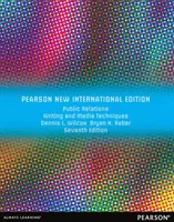 Public Relations Writing and Media Techniques - Pearson New International Edition