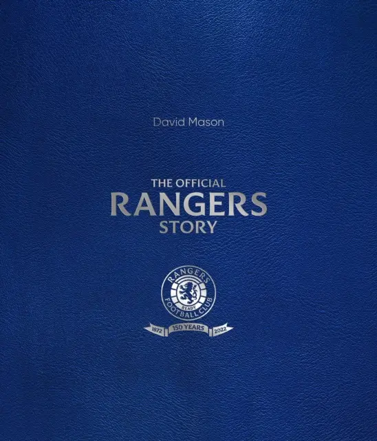 Historia Rangersów - 150 lat niezwykłego klubu piłkarskiego - Rangers Story - 150 Years of a Remarkable Football Club