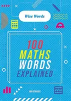 Słowa do opanowania: Mądre słówka: 100 objaśnionych słów matematycznych - Words to Master: Wise Words: 100 Maths Words Explained