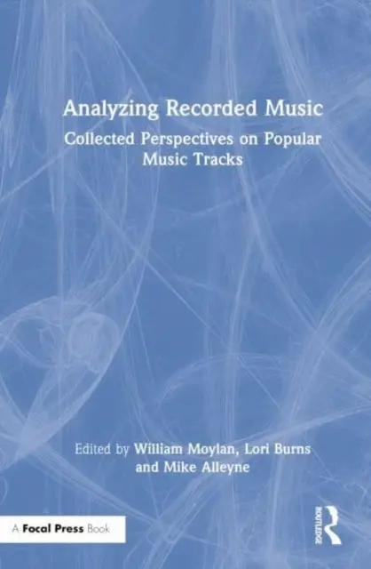 Analiza nagrań muzycznych: Zebrane perspektywy dotyczące utworów muzyki popularnej - Analyzing Recorded Music: Collected Perspectives on Popular Music Tracks