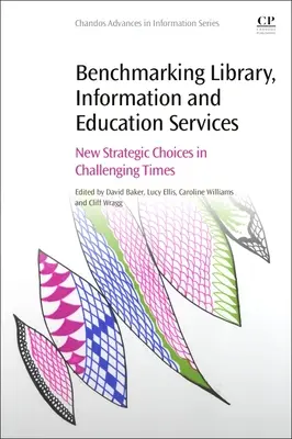 Benchmarking usług bibliotecznych, informacyjnych i edukacyjnych: Nowe strategiczne wybory w trudnych czasach - Benchmarking Library, Information and Education Services: New Strategic Choices in Challenging Times