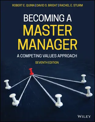 Becoming a Master Manager: A Competing Values Approach