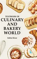 Podręcznik świata kulinariów i piekarnictwa - Textbook of Culinary and Bakery World