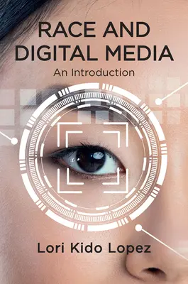 Rasa i media cyfrowe: Wprowadzenie - Race and Digital Media: An Introduction