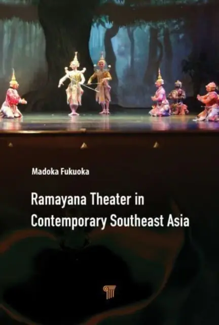 Teatr Ramajana we współczesnej Azji Południowo-Wschodniej - Ramayana Theater in Contemporary Southeast Asia