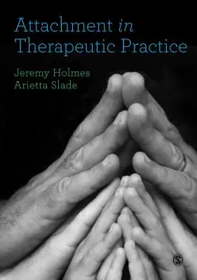 Przywiązanie w praktyce terapeutycznej - Attachment in Therapeutic Practice